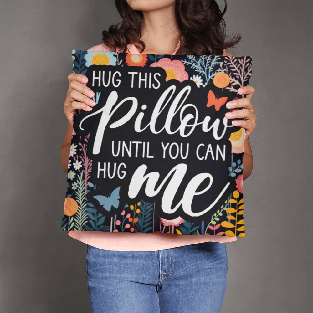 Hug this pillow gift