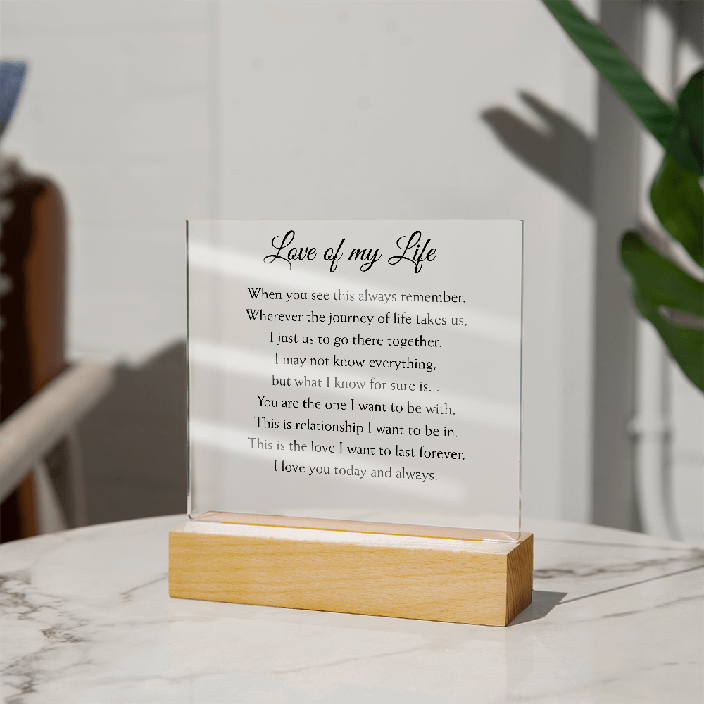 Love of my Life Plaque