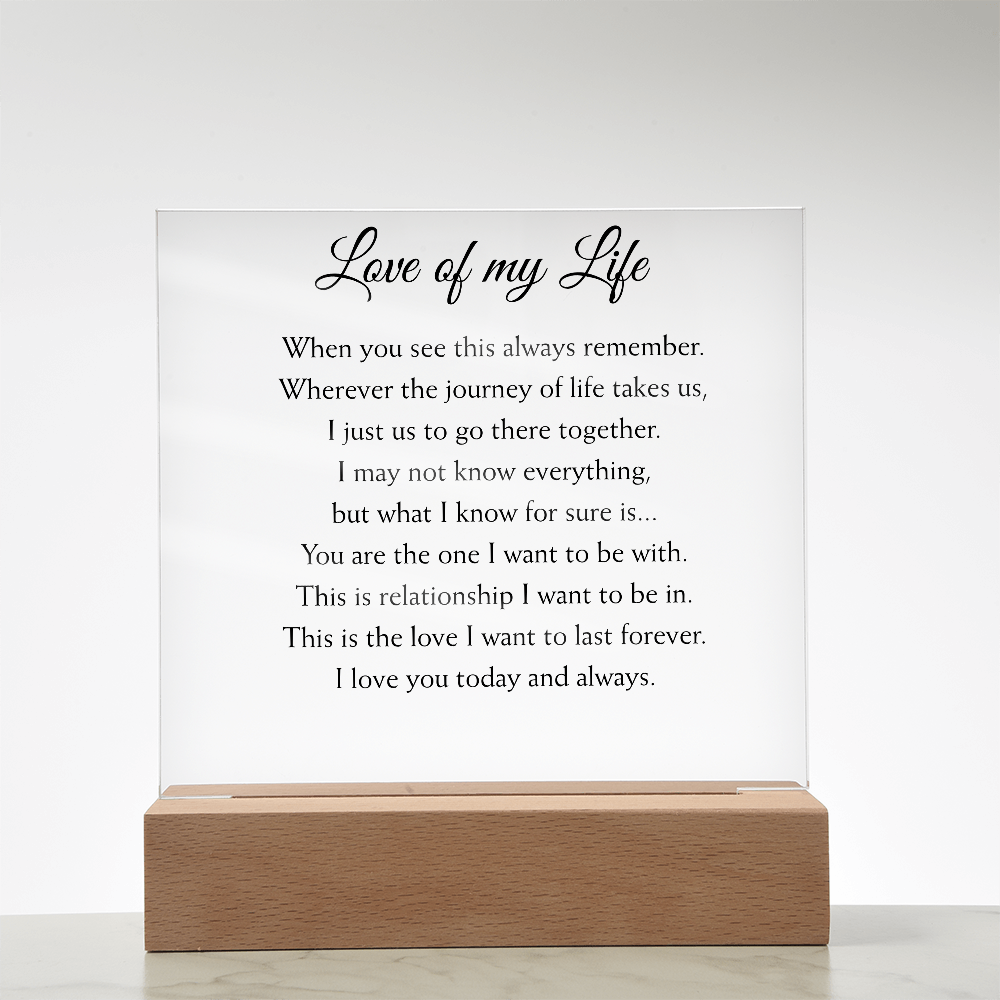 Love of my Life Plaque