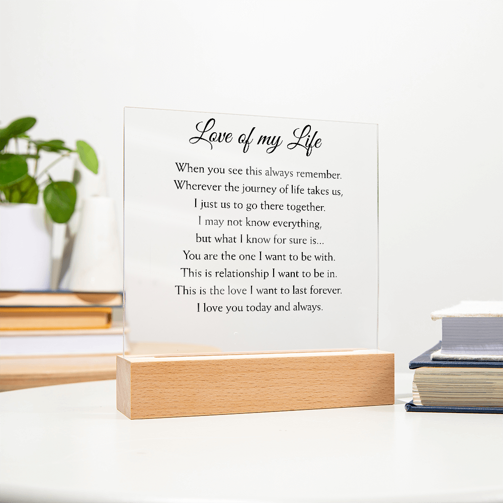 Love of my Life Plaque