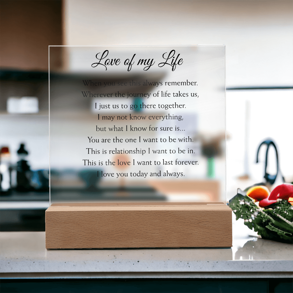 Love of my Life Plaque