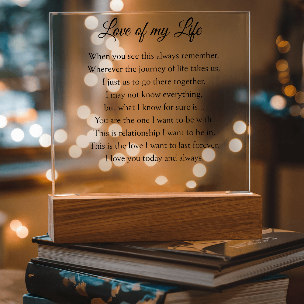 Love of my Life Plaque