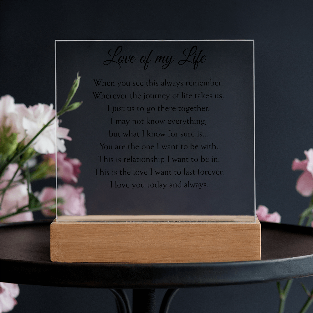 Love of my Life Plaque