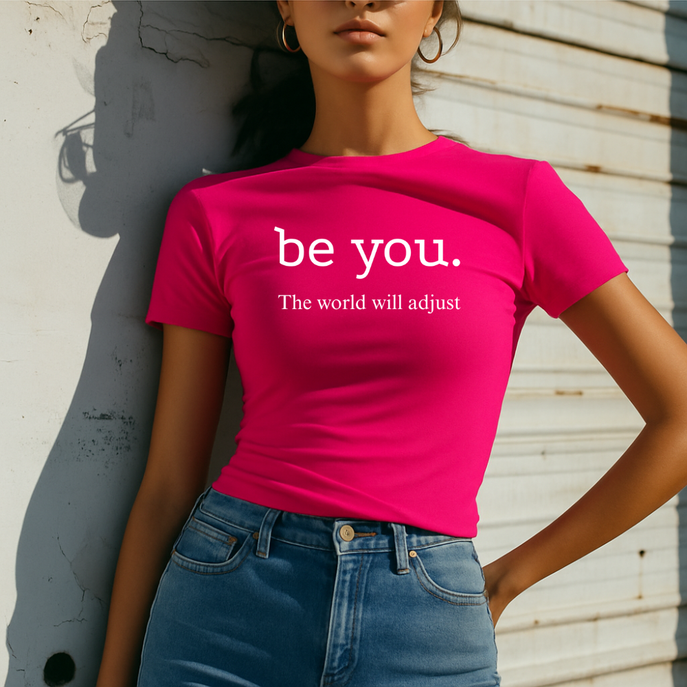 "be you" womens T-shirt
