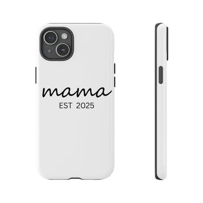 Personalized Mama Phone Case, Gift for New Moms, Custom iPhone Cover, Baby Shower Gift, Est 2025 Case