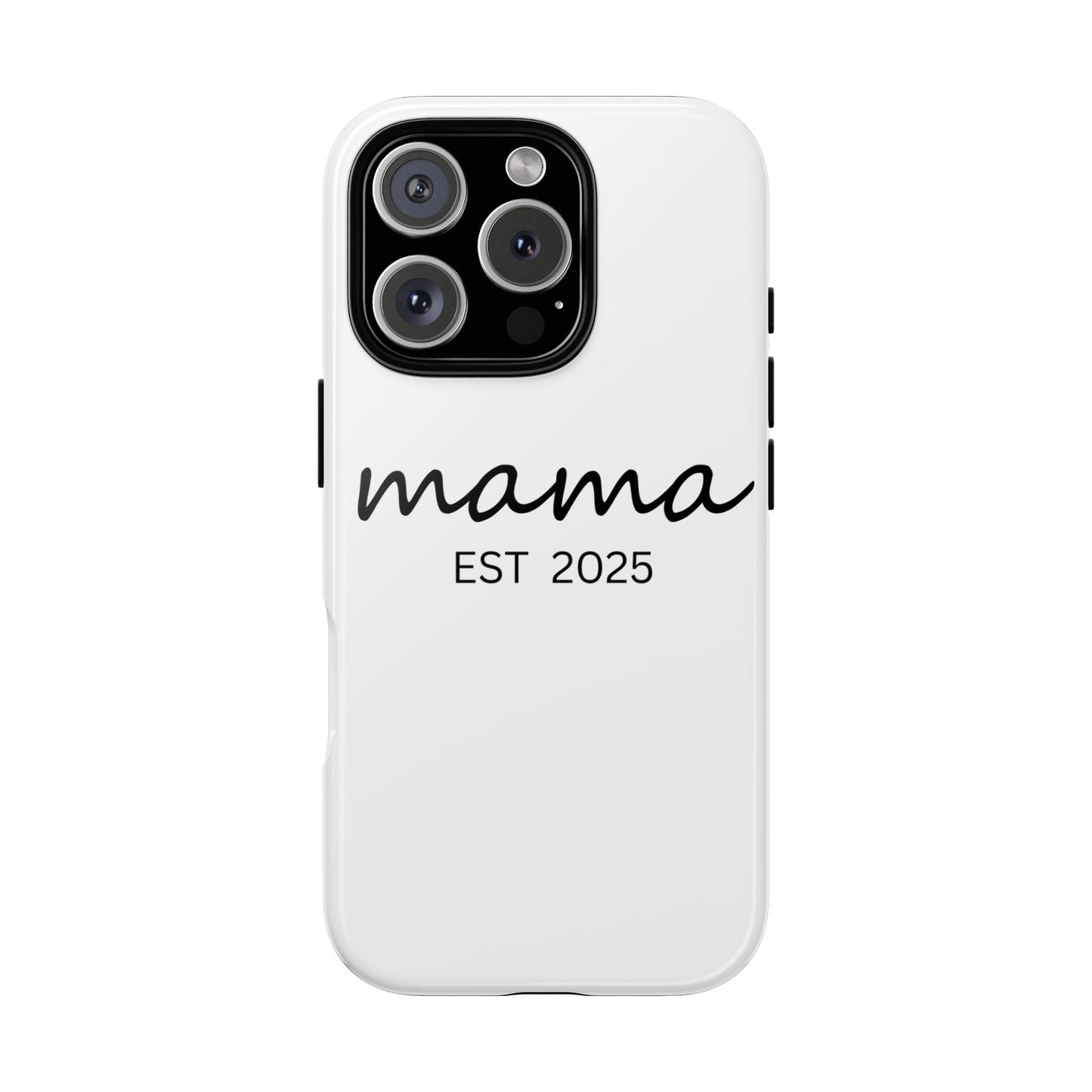 Personalized Mama Phone Case, Gift for New Moms, Custom iPhone Cover, Baby Shower Gift, Est 2025 Case