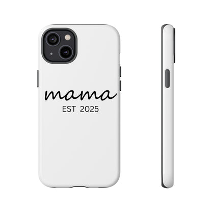 Personalized Mama Phone Case, Gift for New Moms, Custom iPhone Cover, Baby Shower Gift, Est 2025 Case