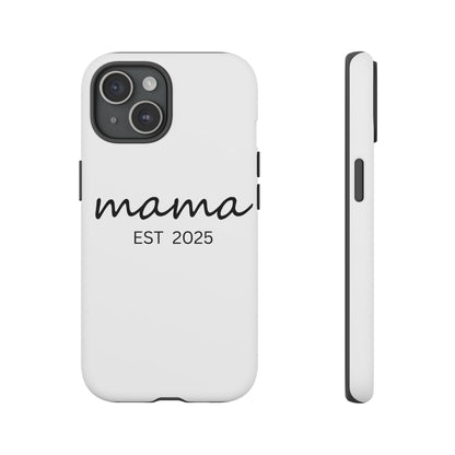 Personalized Mama Phone Case, Gift for New Moms, Custom iPhone Cover, Baby Shower Gift, Est 2025 Case