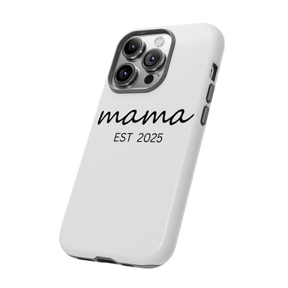 Personalized Mama Phone Case, Gift for New Moms, Custom iPhone Cover, Baby Shower Gift, Est 2025 Case