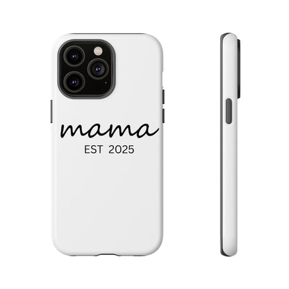 Personalized Mama Phone Case, Gift for New Moms, Custom iPhone Cover, Baby Shower Gift, Est 2025 Case