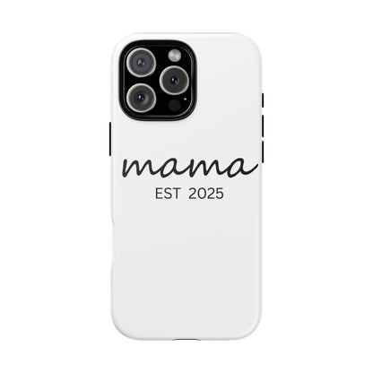 Personalized Mama Phone Case, Gift for New Moms, Custom iPhone Cover, Baby Shower Gift, Est 2025 Case