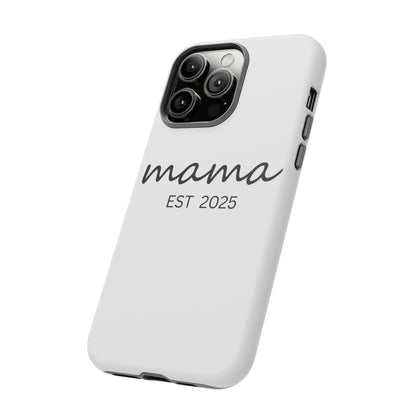 Personalized Mama Phone Case, Gift for New Moms, Custom iPhone Cover, Baby Shower Gift, Est 2025 Case