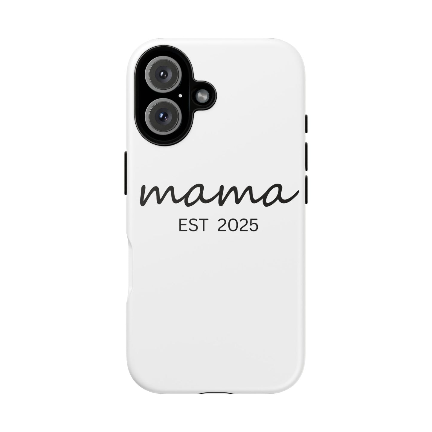 Personalized Mama Phone Case, Gift for New Moms, Custom iPhone Cover, Baby Shower Gift, Est 2025 Case