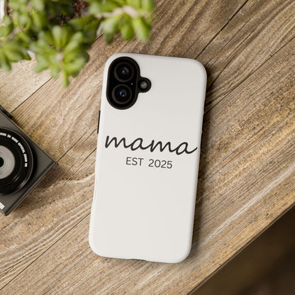 Personalized Mama Phone Case, Gift for New Moms, Custom iPhone Cover, Baby Shower Gift, Est 2025 Case