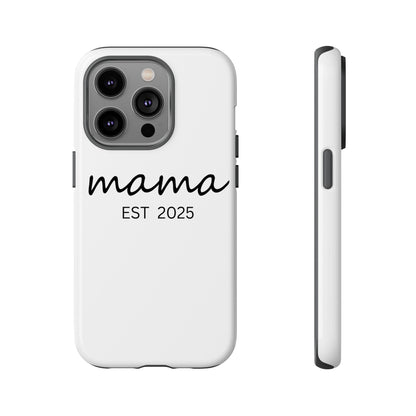 Personalized Mama Phone Case, Gift for New Moms, Custom iPhone Cover, Baby Shower Gift, Est 2025 Case