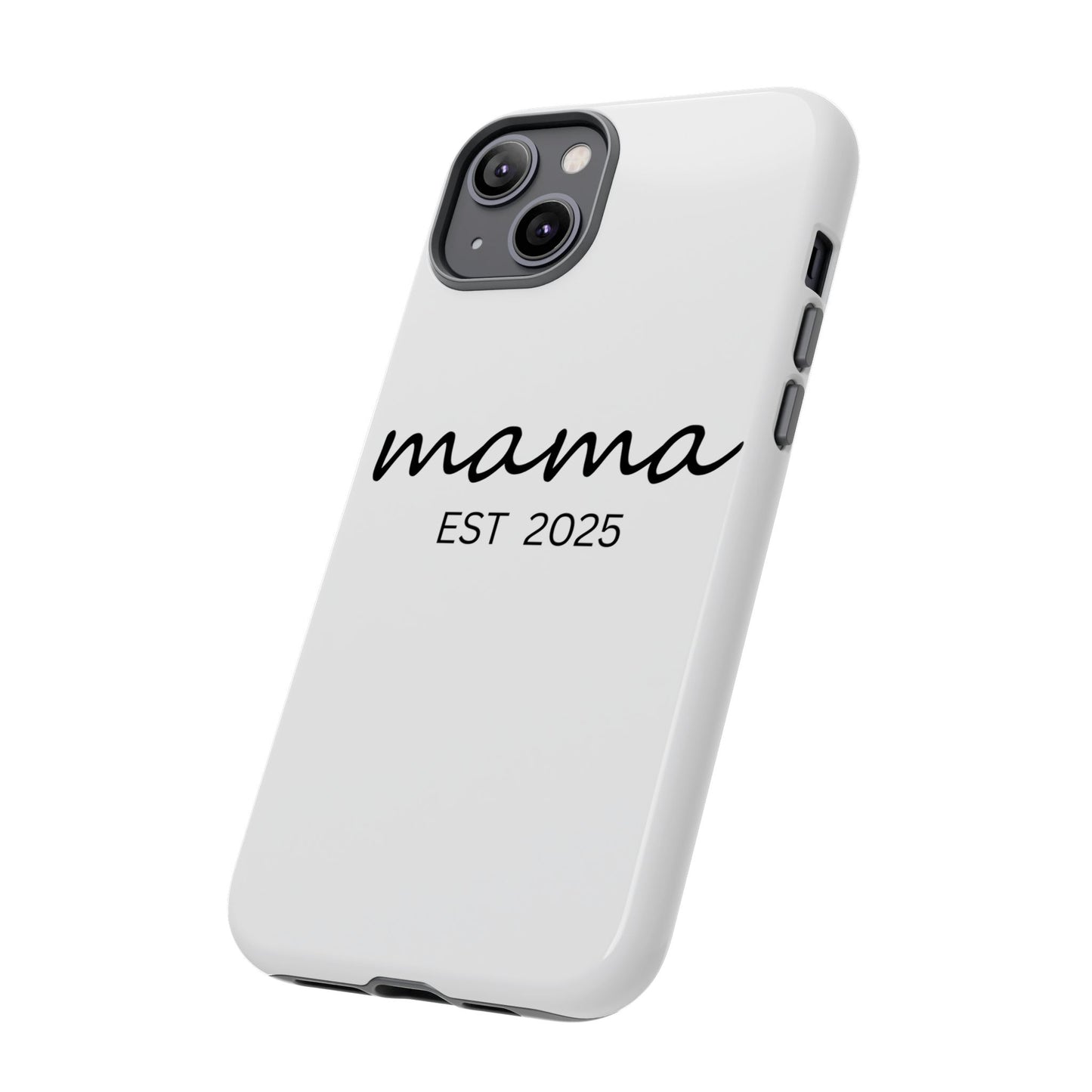 Personalized Mama Phone Case, Gift for New Moms, Custom iPhone Cover, Baby Shower Gift, Est 2025 Case