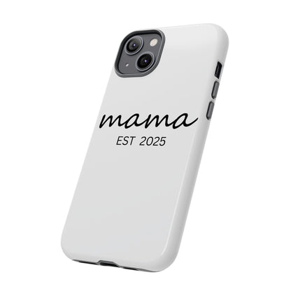 Personalized Mama Phone Case, Gift for New Moms, Custom iPhone Cover, Baby Shower Gift, Est 2025 Case