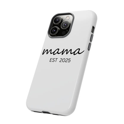 Personalized Mama Phone Case, Gift for New Moms, Custom iPhone Cover, Baby Shower Gift, Est 2025 Case