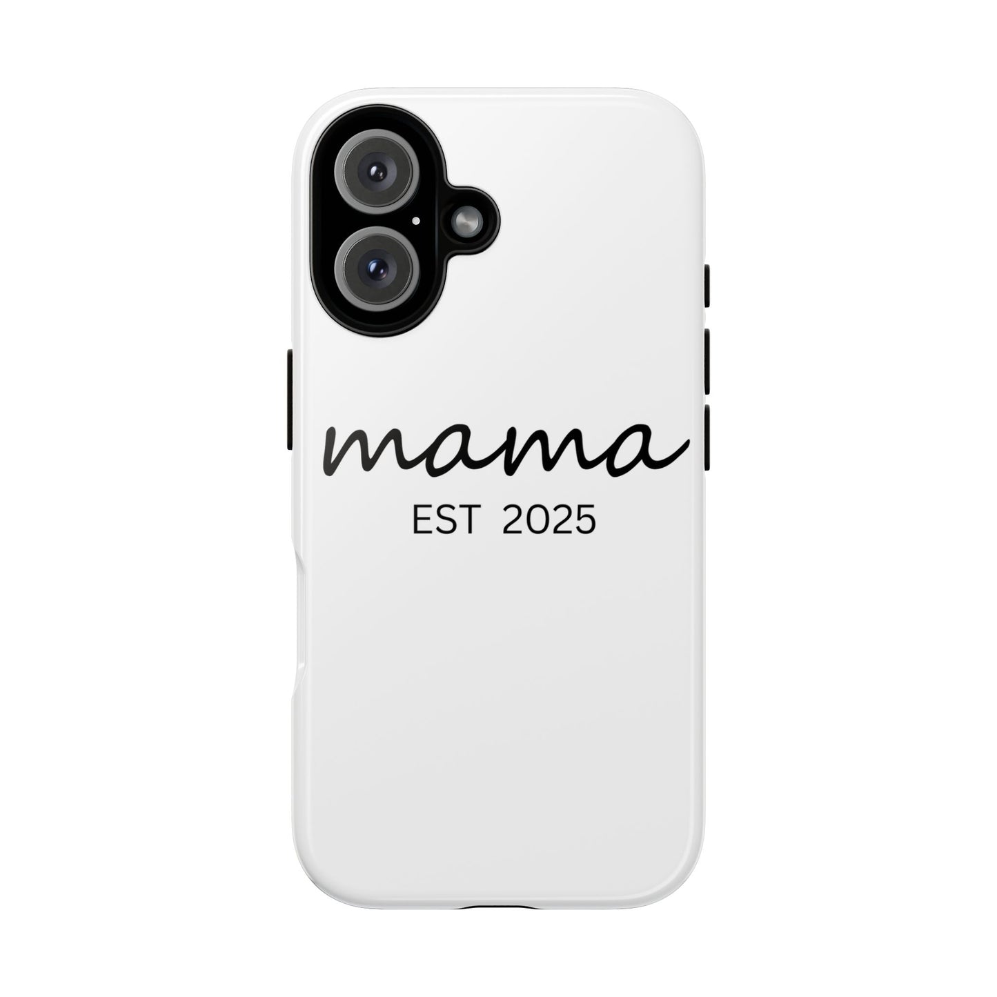 Personalized Mama Phone Case, Gift for New Moms, Custom iPhone Cover, Baby Shower Gift, Est 2025 Case