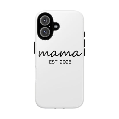 Personalized Mama Phone Case, Gift for New Moms, Custom iPhone Cover, Baby Shower Gift, Est 2025 Case