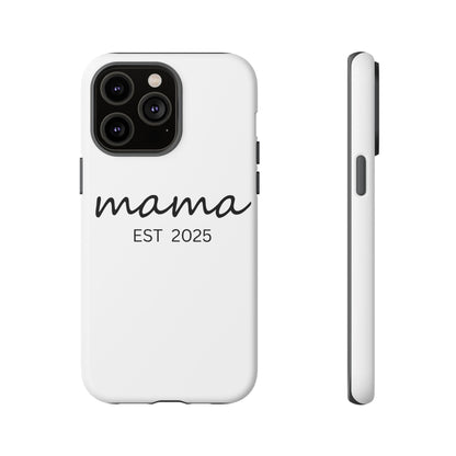 Personalized Mama Phone Case, Gift for New Moms, Custom iPhone Cover, Baby Shower Gift, Est 2025 Case
