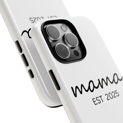 Personalized Mama Phone Case, Gift for New Moms, Custom iPhone Cover, Baby Shower Gift, Est 2025 Case