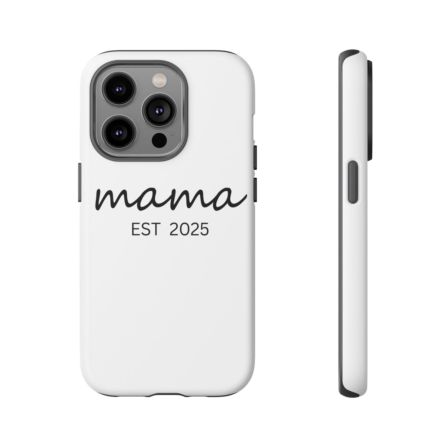 Personalized Mama Phone Case, Gift for New Moms, Custom iPhone Cover, Baby Shower Gift, Est 2025 Case