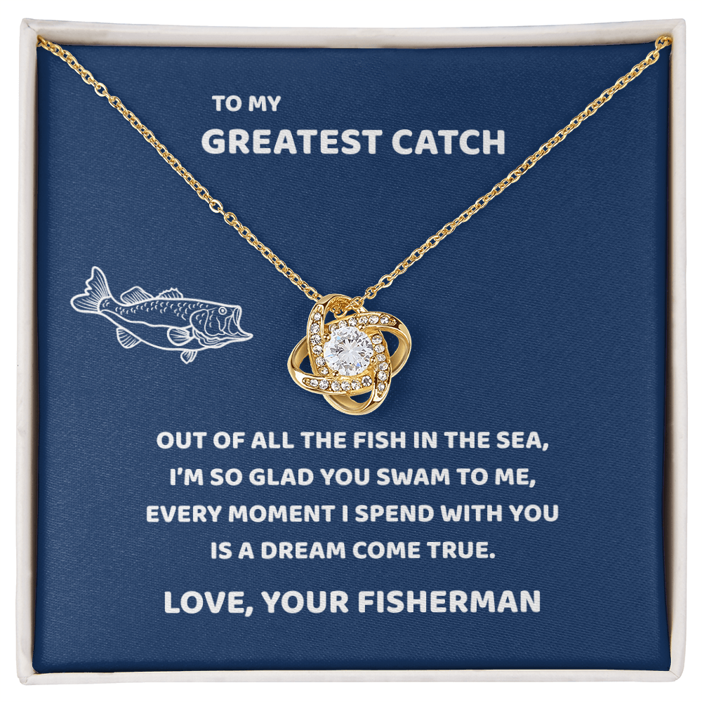 To My Greatest Catch (blue)