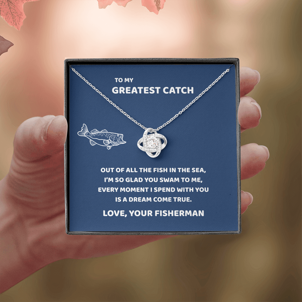 To My Greatest Catch (blue)