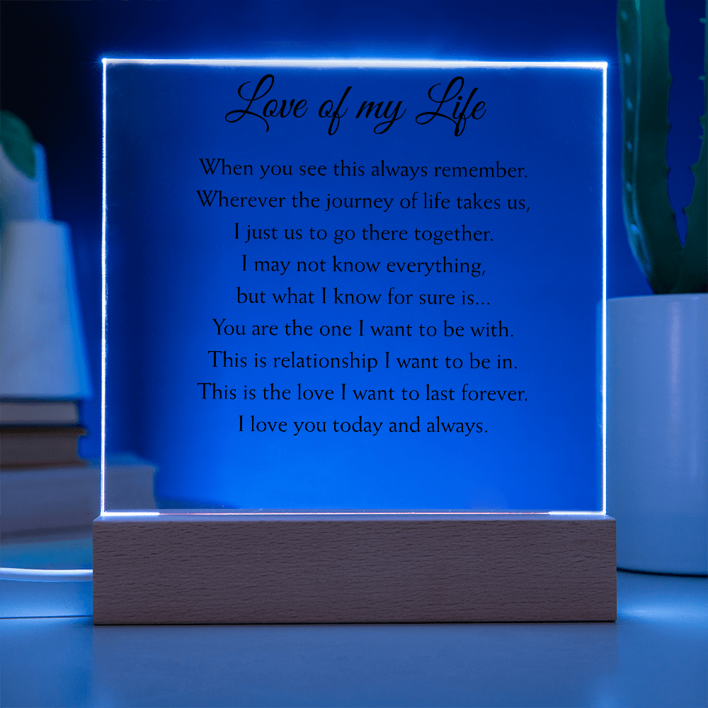 Love of my Life Plaque