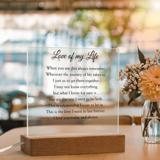 Love of my Life Plaque