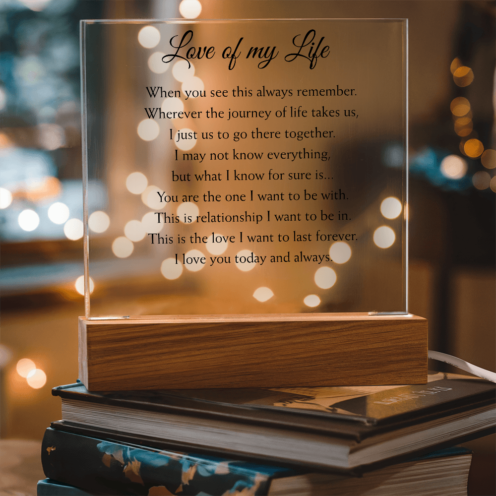 Love of my Life Plaque