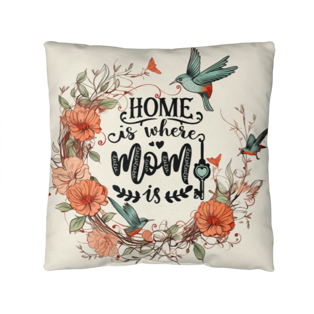 home is where mom is pillow