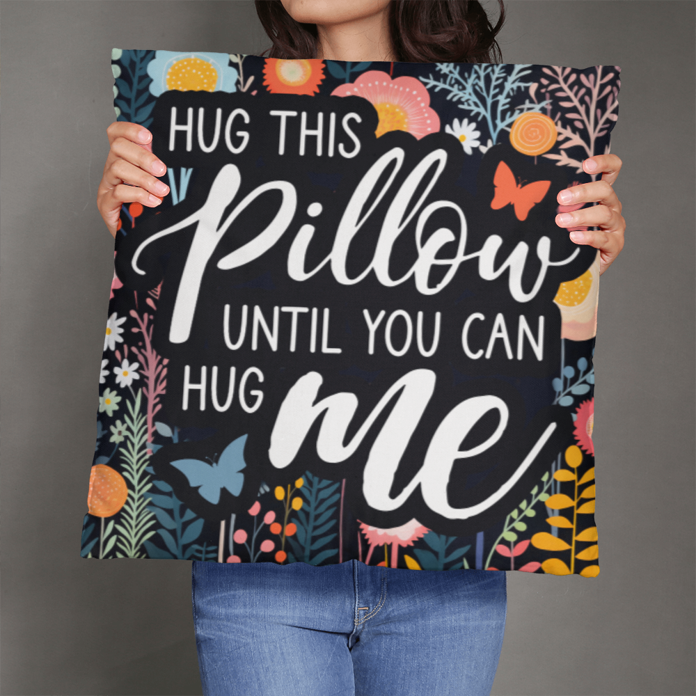 Hug this pillow gift