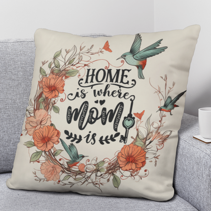 home is where mom is pillow