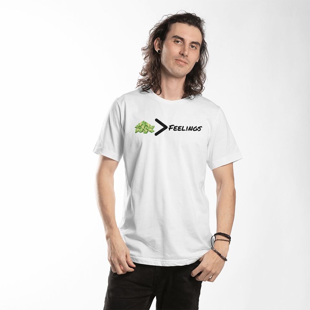 "Money > Feelings" T-shirt