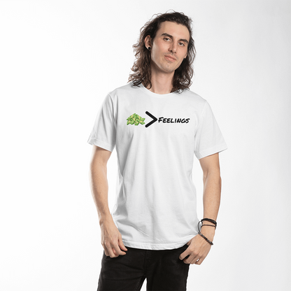 "Money > Feelings" T-shirt