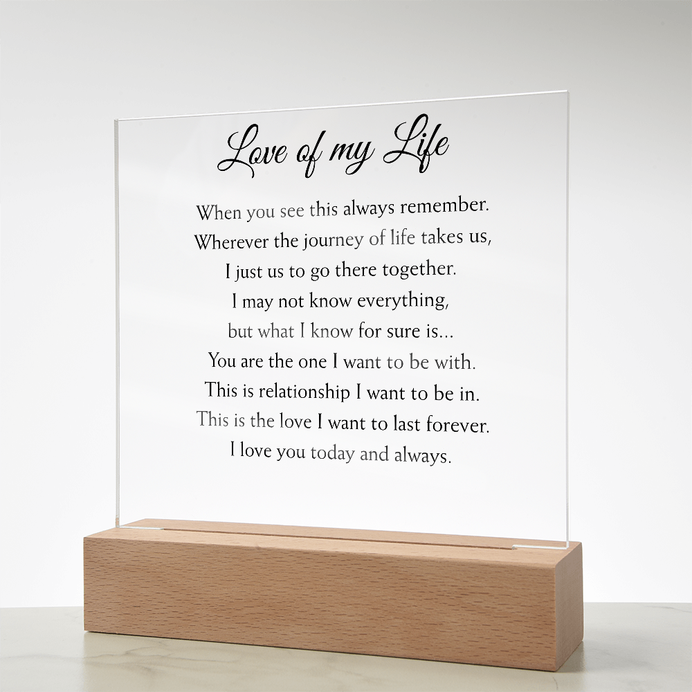 Love of my Life Plaque