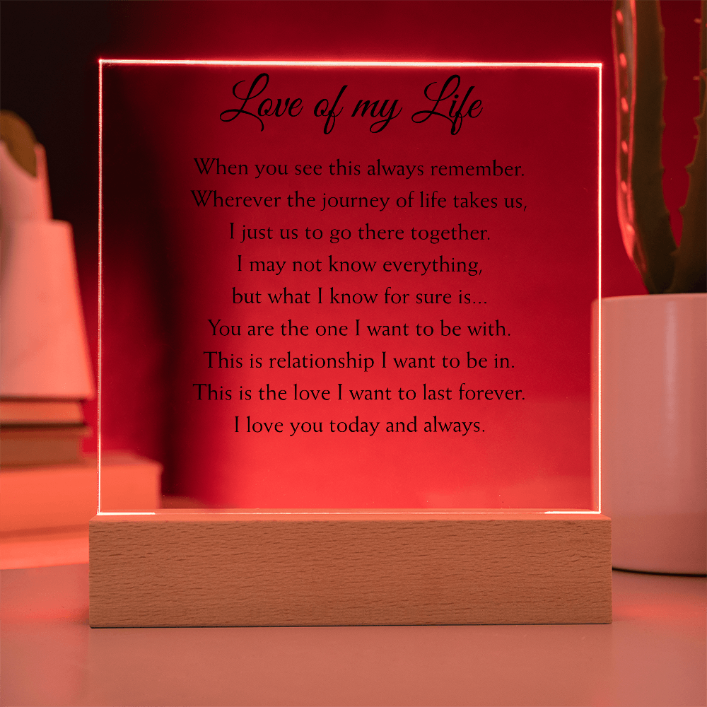 Love of my Life Plaque